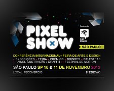 Pixel Show 2012 - Conferência Internacional de Criatividade + Feira de Arte e Design