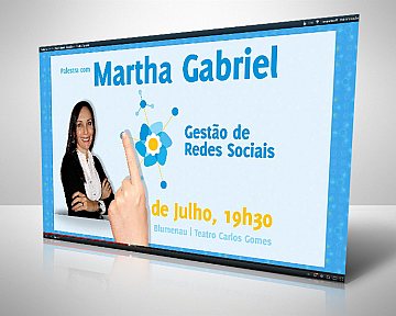 Criação de VT de 35 segundos para divulgação do evento "Palestra com Martha Gabriel - Gestão de Redes Sociais"